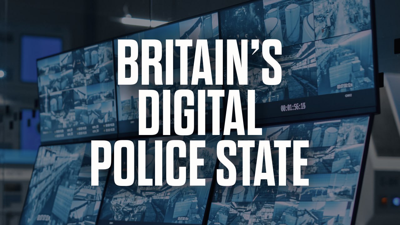 Britain’s Digital Police State