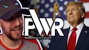 Patriotic Weekly Review – with Tim Murdoch