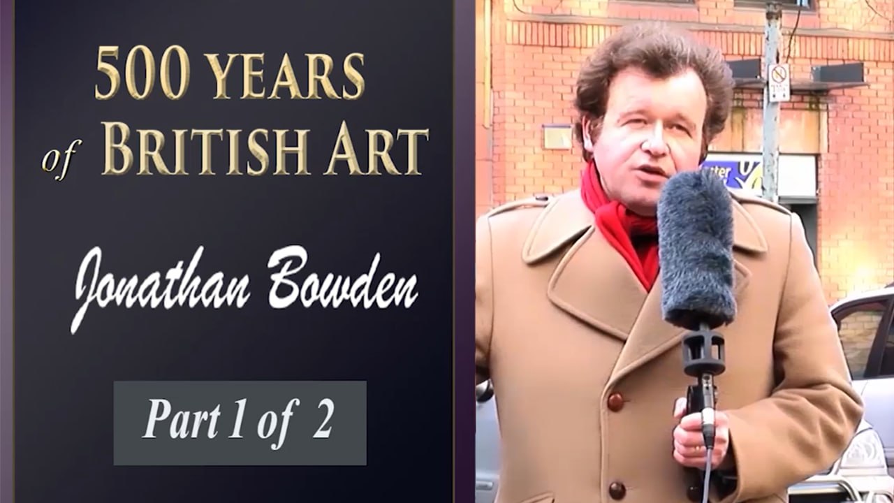 Jonathan Bowden | 500 Years of British Art (Part 1 of 2)
